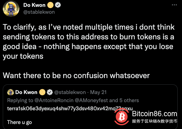 5月23日消息，Terra创始人Do Kwon发推称，正如他多次指出，社区成员将LUNA发送至销毁地址并不是一个好主意，除了会损失自己的代币之外，没有任何作用。