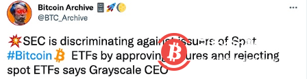  灰度 CEO：SEC批准期货而拒绝现货ETF是对现货ETF发行人的歧视 