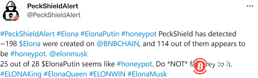  PeckShield：BNBChain上百个Elona、ElonaPutin相关项目疑似存在风险，投资者谨防受骗 